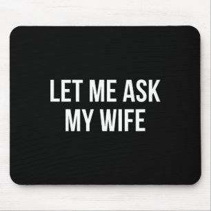 Let Ask Wife Design Mouse Pad