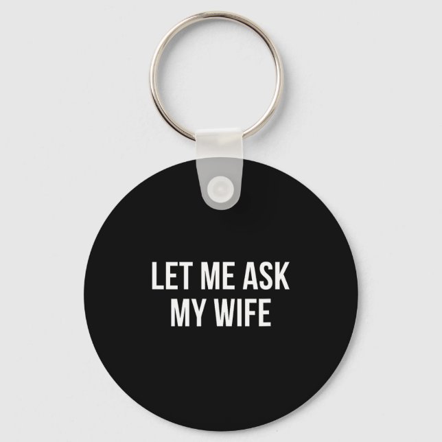 Let Ask Wife Key Ring (Front)