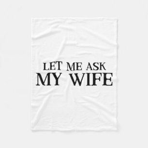 Let Ask Wife Retro Husband Design Fleece Blanket