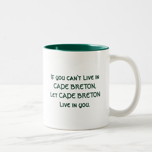 Let Cape Breton live in you Two-Tone Coffee Mug (Right)