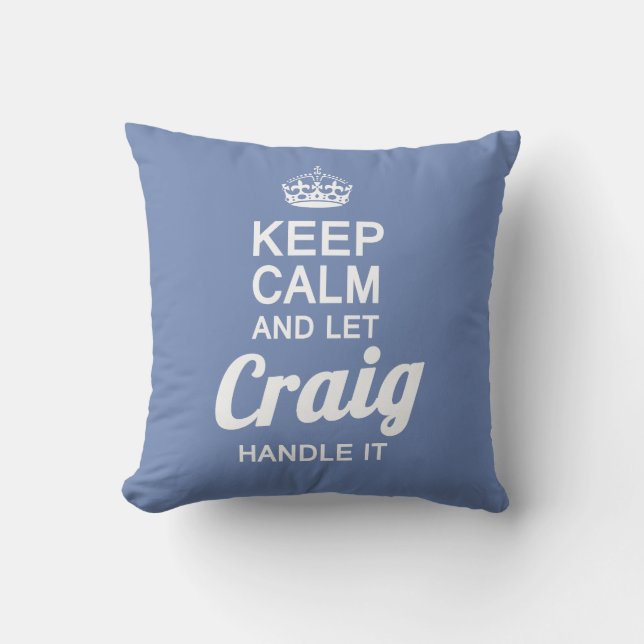 Let Craig handle it! Cushion (Front)
