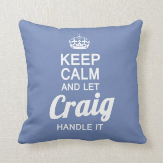 Let Craig handle it! Cushion