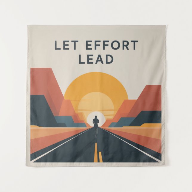 Let Effort Lead Tapestry (Front)