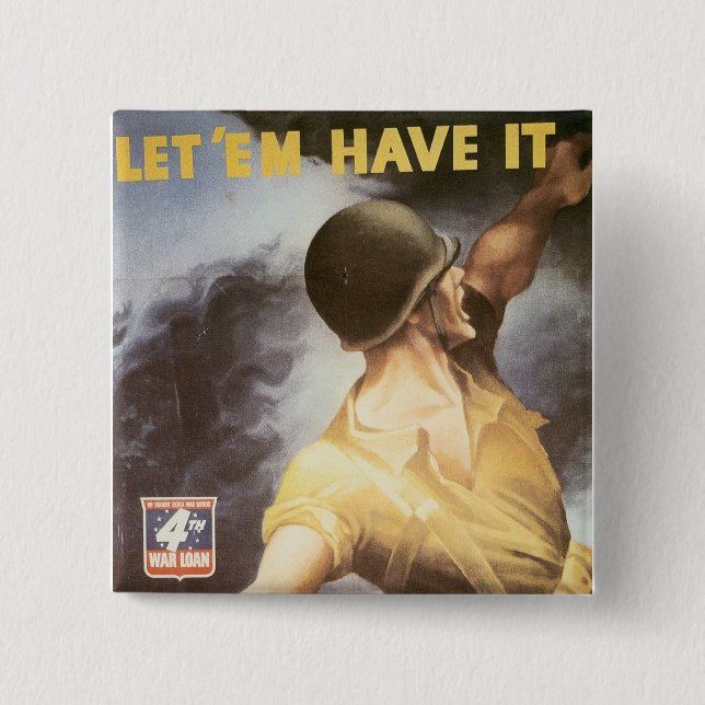 Let 'Em Have it - Buy War Bonds 15 Cm Square Badge (Front)