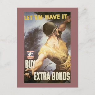 Let 'Em Have it - Buy War Bonds Postcard
