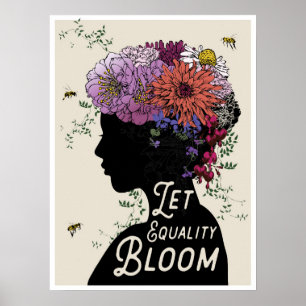 "Let Equality Bloom" 18x24 poster
