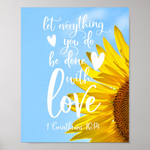 Let everything you do be done with love Sunflower Poster