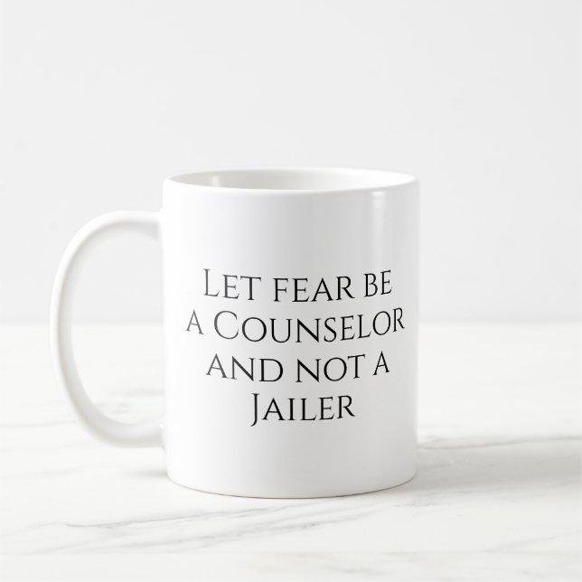Let Fear Be a Counsellor... Coffee Mug (Left)