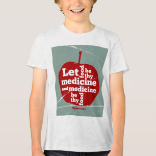 Let food be by medicine Hippocrates quote Tri-Blend Shirt
