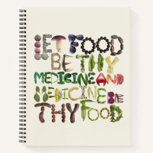 Let food be thy medicine Healthy Food Notebook