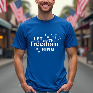 Let Freedom Ring Patriotic Typography T-Shirt