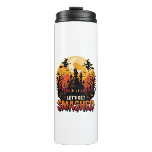 Let Get Smashed Halloween Haunted Castle Witches P Thermal Tumbler