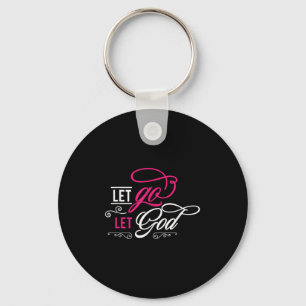 Let Go And Let God - Christian Key Ring