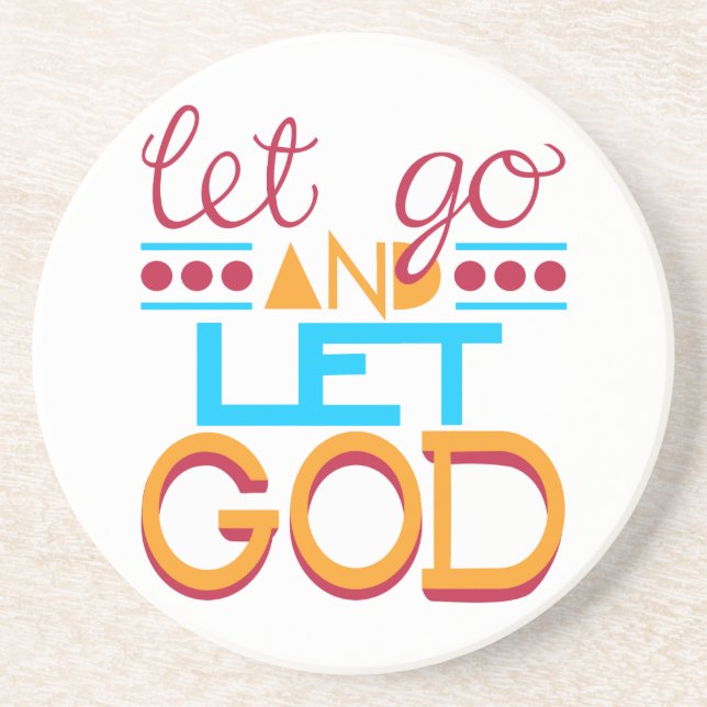 Let Go and Let GOD (Original Typography) Coaster (Front)