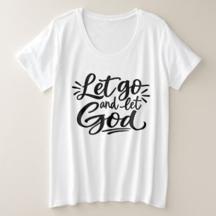 Let go and let God Plus Size T-Shirt