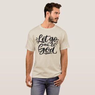 Let go and let God T-Shirt