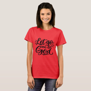 Let go and let God T-Shirt