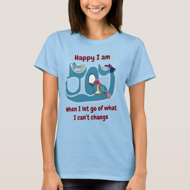 Let go!  Be the change! T-Shirt (Front)