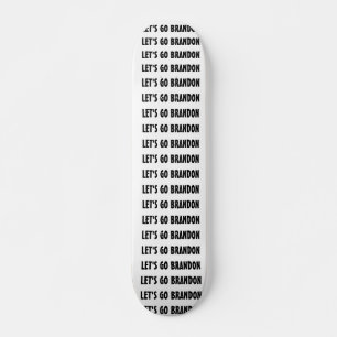 LET' GO BRANDON SKATEBOARDS