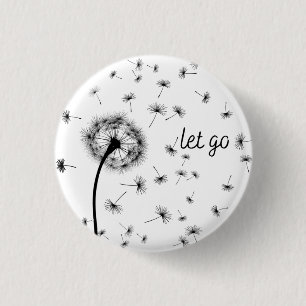 Let go, dandelion seed flowing in the wind 3 cm round badge