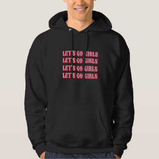 let go girl 2 hoodie
