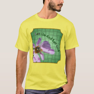 Let Go Let God Bee On Flower Inspirational  T-Shirt