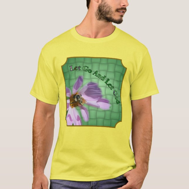 Let Go Let God Bee On Flower Inspirational  T-Shirt (Front)
