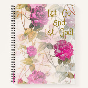 Let Go, Let God Rose Inspirational Notebook