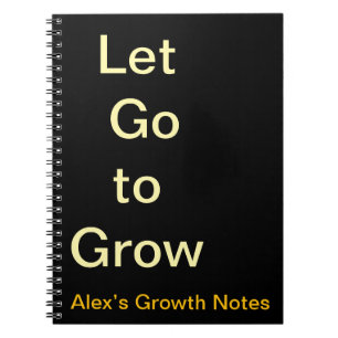Let Go to Grow Custom emotional growth notebook