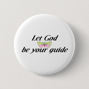 Let God be your guide 6 Cm Round Badge