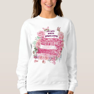 Let God write your story Sweatshirt