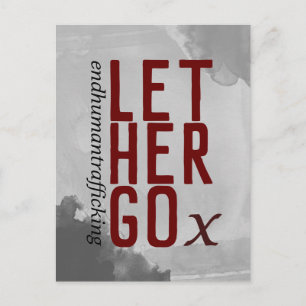 LET HER GO endhumantrafficking with Red Postcard