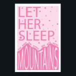 Let Her Sleep Poster<br><div class="desc">Let her Sleep. For When she wakes, she will move mountains</div>