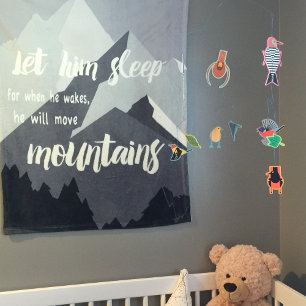 Let Him Sleep When He Wakes He will Move Mountains Fleece Blanket