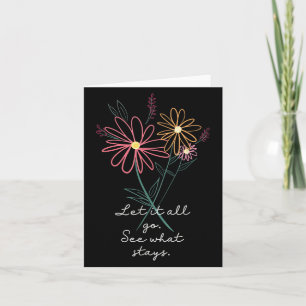 Let It All Go See What Stays Inspirational Wildflo Card