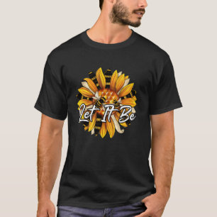 Let It Be Be Kind With Bee Hive Meaning Quote T-Shirt