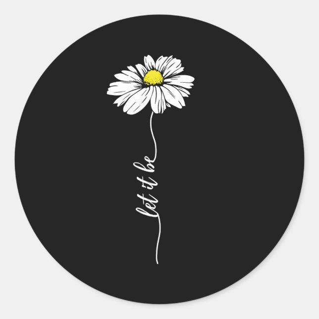 Let It Be Daisy Classic Round Sticker (Front)