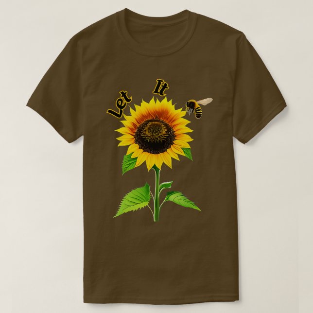 Let it be Sunflower design T-Shirt (Design Front)