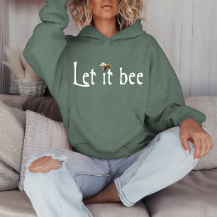 Let it Bee Hoodie
