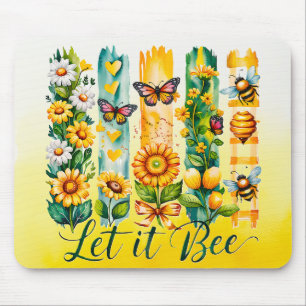 Let It Bee Mouse Pad