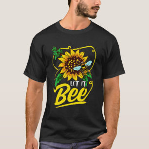 Let It Bee Women Girls Kids Bee Lovers T-Shirt