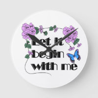 Let It Begin With Me Saying Flowers Butterfly