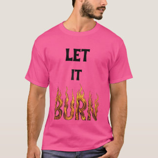 Let It Burn  Inspired By Ushers Iconic Rb Vibes T-Shirt