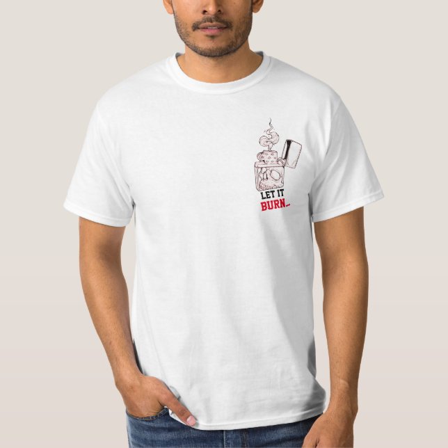 let it burn T-Shirt (Front)