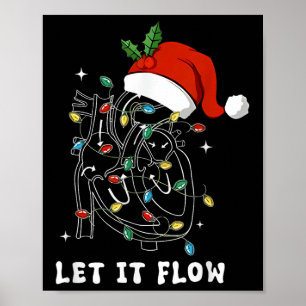 Let It Flow Christmas Cardiac Nurse Heart Anatomy Poster