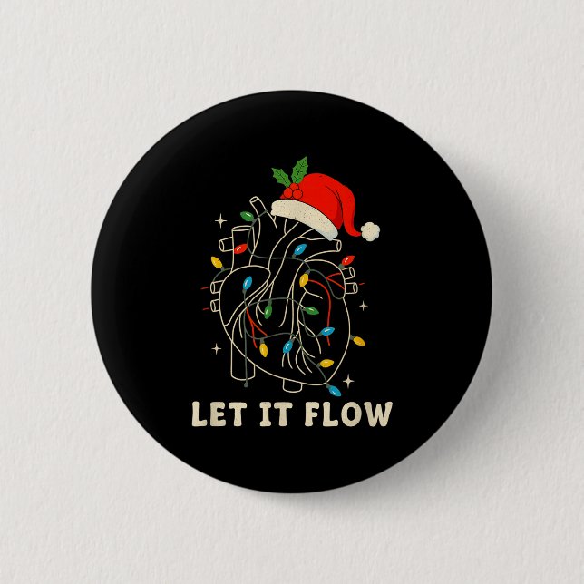 Let It Flow Funny Anatomical Heart Christmas, Medi 6 Cm Round Badge (Front)