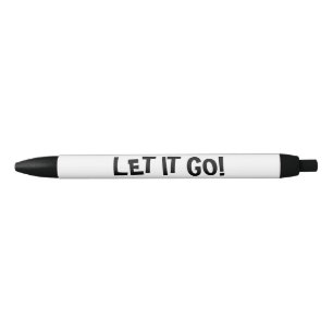 LET IT GO! BLACK INK PEN