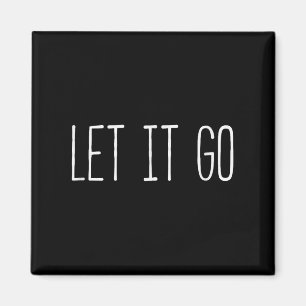 Let It Go  Magnet