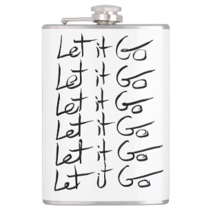 Let it GO! Motivational calligraphy quote Hip Flask
