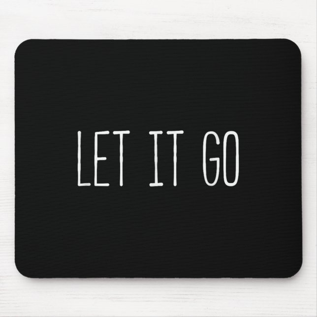Let It Go  Mouse Pad (Front)